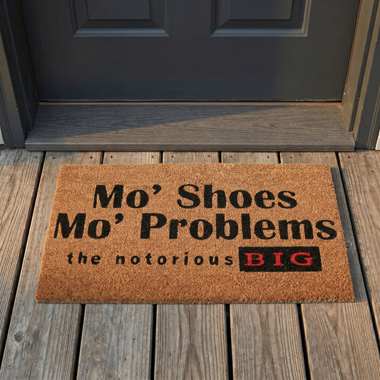 Mo' Shoes, Mo' Problems - The Notorious BIG Coir Doormat (29x17)