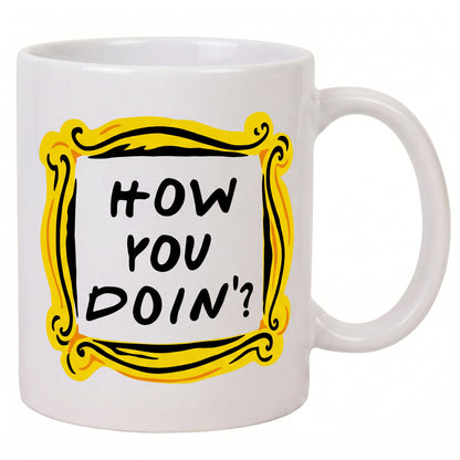 Friends - How You Doin' - 11 Oz Mug