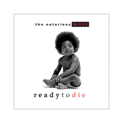 Notorious BIG - Ready To Die - 12x12 Poster